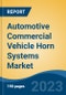 Automotive Commercial Vehicle Horn Systems Market - Global Industry Size, Share, Trends Opportunity, and Forecast 2018-2028 - Product Image