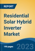 Residential Solar Hybrid Inverter Market - Global Industry Size, Share, Trends Opportunity, and Forecast 2018-2028- Product Image