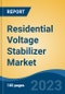 Residential Voltage Stabilizer Market - Global Industry Size, Share, Trends Opportunity, and Forecast 2018-2028 - Product Image