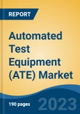 Automated Test Equipment (ATE) Market - Global Industry Size, Share, Trends Opportunity, and Forecast 2018-2028- Product Image