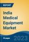 India Medical Equipment Market, Competition, Forecast & Opportunities, 2019-2029 - Product Image