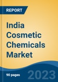 India Cosmetic Chemicals Market, Competition, Forecast & Opportunities, 2019-2029- Product Image