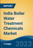 India Boiler Water Treatment Chemicals Market, Competition, Forecast & Opportunities, 2019-2029- Product Image