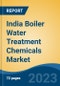 India Boiler Water Treatment Chemicals Market, Competition, Forecast & Opportunities, 2019-2029 - Product Image