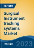 Surgical Instrument tracking systems Market - Global Industry Size, Share, Trends Opportunity, and Forecast 2018-2028- Product Image