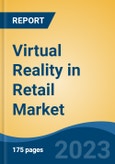 Virtual Reality in Retail Market - Global Industry Size, Share, Trends Opportunity, and Forecast 2018-2028- Product Image