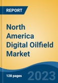 North America Digital Oilfield Market, Competition, Forecast & Opportunities, 2018-2028- Product Image