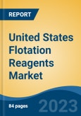 United States Flotation Reagents Market, Competition, Forecast & Opportunities, 2018-2028- Product Image