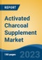 Activated Charcoal Supplement Market - Global Industry Size, Share, Trends Opportunity, and Forecast 2018-2028 - Product Image