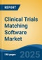 Clinical Trials Matching Software Market - Global Industry Size, Share, Trends Opportunity, and Forecast 2018-2028 - Product Thumbnail Image