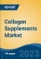 Collagen Supplements Market - Global Industry Size, Share, Trends Opportunity, and Forecast 2018-2028 - Product Image