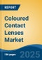 Coloured Contact Lenses Market - Global Industry Size, Share, Trends Opportunity, and Forecast 2018-2028 - Product Thumbnail Image