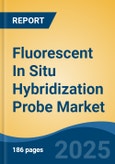 Fluorescent In Situ Hybridization Probe Market - Global Industry Size, Share, Trends Opportunity, and Forecast 2018-2028- Product Image