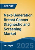 Next-Generation Breast Cancer Diagnostic and Screening Market - Global Industry Size, Share, Trends, Opportunity and Forecast, 2020-2030F- Product Image