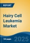 Hairy Cell Leukemia Market - Global Industry Size, Share, Trends Opportunity, and Forecast 2018-2028 - Product Thumbnail Image