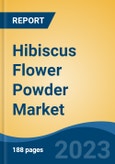 Hibiscus Flower Powder Market - Global Industry Size, Share, Trends Opportunity, and Forecast 2018-2028- Product Image
