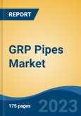 GRP Pipes Market - Global Industry Size, Share, Trends Opportunity, and Forecast 2018-2028- Product Image