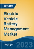 Electric Vehicle Battery Management Market - Global Industry Size, Share, Trends Opportunity, and Forecast 2018-2028- Product Image