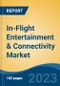 In-Flight Entertainment & Connectivity Market - Global Industry Size, Share, Trends Opportunity, and Forecast 2018-2028 - Product Image