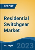 Residential Switchgear Market - Global Industry Size, Share, Trends Opportunity, and Forecast 2018-2028- Product Image