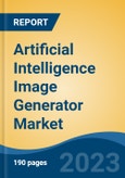 Artificial Intelligence Image Generator Market - Global Industry Size, Share, Trends Opportunity, and Forecast 2018-2028- Product Image