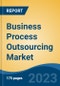 Business Process Outsourcing Market - Global Industry Size, Share, Trends Opportunity, and Forecast 2018-2028 - Product Image