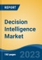 Decision Intelligence Market - Global Industry Size, Share, Trends Opportunity, and Forecast 2018-2028 - Product Image