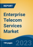 Enterprise Telecom Services Market - Global Industry Size, Share, Trends Opportunity, and Forecast 2018-2028- Product Image