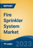Fire Sprinkler System Market - Global Industry Size, Share, Trends Opportunity, and Forecast 2018-2028- Product Image
