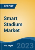 Smart Stadium Market - Global Industry Size, Share, Trends Opportunity, and Forecast 2018-2028- Product Image