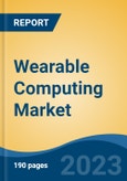 Wearable Computing Market - Global Industry Size, Share, Trends Opportunity, and Forecast 2018-2028- Product Image