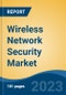 Wireless Network Security Market - Global Industry Size, Share, Trends Opportunity, and Forecast 2018-2028 - Product Thumbnail Image