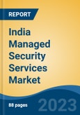 India Managed Security Services Market, Competition, Forecast & Opportunities, 2019-2029- Product Image