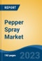 Pepper Spray Market - Global Industry Size, Share, Trends Opportunity, and Forecast 2018-2028 - Product Image