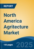 North America Agritecture Market, Competition, Forecast & Opportunities, 2018-2028- Product Image