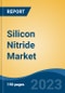 Silicon Nitride Market - Global Industry Size, Share, Trends Opportunity, and Forecast 2018-2028 - Product Thumbnail Image