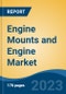 Engine Mounts and Engine Market - Global Industry Size, Share, Trends Opportunity, and Forecast 2018-2028 - Product Image