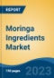 Moringa Ingredients Market - Global Industry Size, Share, Trends Opportunity, and Forecast 2018-2028 - Product Image