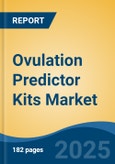 Ovulation Predictor Kits Market - Global Industry Size, Share, Trends Opportunity, and Forecast 2018-2028- Product Image