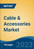 Cable & Accessories Market - Global Industry Size, Share, Trends Opportunity, and Forecast 2018-2028- Product Image
