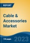 Cable & Accessories Market - Global Industry Size, Share, Trends Opportunity, and Forecast 2018-2028 - Product Thumbnail Image