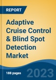 Adaptive Cruise Control & Blind Spot Detection Market - Global Industry Size, Share, Trends Opportunity, and Forecast 2018-2028- Product Image