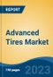 Advanced Tires Market - Global Industry Size, Share, Trends Opportunity, and Forecast 2018-2028 - Product Image