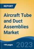 Aircraft Tube and Duct Assemblies Market - Global Industry Size, Share, Trends Opportunity, and Forecast 2018-2028- Product Image