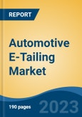 Automotive E-Tailing Market - Global Industry Size, Share, Trends Opportunity, and Forecast 2018-2028- Product Image