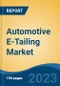 Automotive E-Tailing Market - Global Industry Size, Share, Trends Opportunity, and Forecast 2018-2028 - Product Image