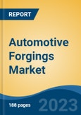Automotive Forgings Market - Global Industry Size, Share, Trends Opportunity, and Forecast 2018-2028- Product Image