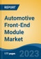 Automotive Front-End Module Market - Global Industry Size, Share, Trends Opportunity, and Forecast 2018-2028 - Product Image