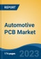 Automotive PCB Market - Global Industry Size, Share, Trends Opportunity, and Forecast 2018-2028 - Product Image