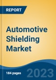 Automotive Shielding Market - Global Industry Size, Share, Trends Opportunity, and Forecast 2018-2028- Product Image